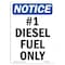 Signmission Safety Sign, OSHA Notice, 18" Height, No. 1 Diesel Fuel Only Sign, Portrait OS-NS-D-1218-V-10002 - alternate 1